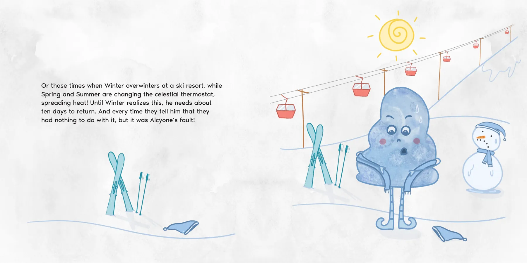 Inside Finding Gratitude: Winter goes skiing, while Spring and Summer turn up the heat behind his back.